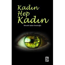 Kadın Hep Kadın