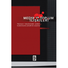 Medya ve Toplum İlişkileri